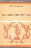 Pseudo-Cynegeticos, A.I. Odobescu, 1972, Editura Eminescu, Roman, Biblioteca Eminescu, 458 Pagini