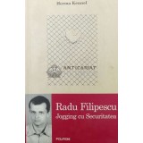 Jogging cu Securitatea - Radu Filipescu (Z172)