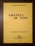 Ștefan Manciulea - Granița de Vest (reeditare, 1994)