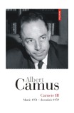 Carnete III. Martie 1951 - decembrie 1959 - Polirom