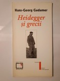 Hans-Georg Gadamer - Heidegger și grecii. Addenda: Walter Biemel despre Heidegger