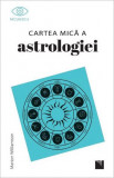 Cumpara ieftin Cartea mica a astrologiei