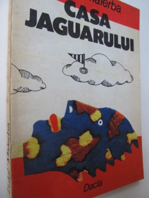 Casa jaguarului - Luigi Malerba foto