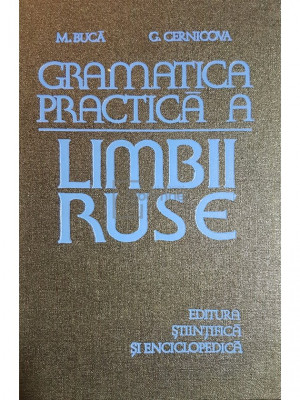 M. Buca - Gramatica practica a limbii ruse (editia 1980) foto