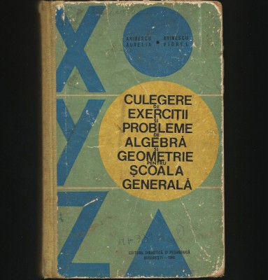 CULEGERE DE EXERCIȚII ȘI PROBLEME DE ALGEBRĂ ȘI GEOMETRIE, MATEMATICĂ, ARIMESCU foto