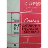 Gr. Davidovici - Cartea instalatorului de incalziri centrale (Editia: 1960)