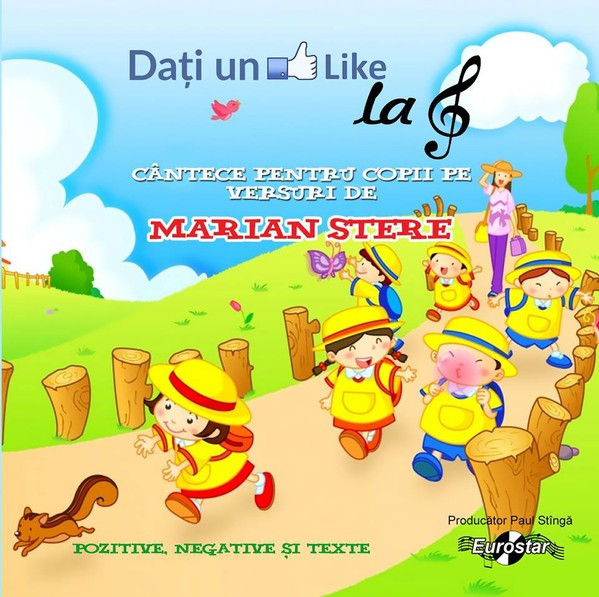 CD Marian Stere &lrm;&ndash; Dați Un &bdquo;Like&rdquo; La Cheia Sol - C&acirc;ntece Pentru Copii Pe Versuri
