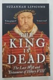 THE KING IS DEAD by SUZANNAH LIPSCOMB , 2015 * TEXT IN LIMBA ENGLEZA