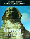 Lumea antica. Cheia cunoasterii