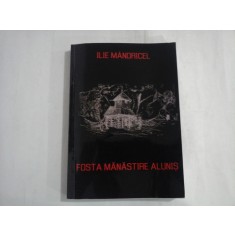 FOSTA MANASTIRE ALUNIS - ILIE MANDRICEL