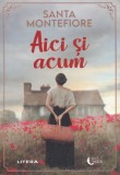 AS - SANTA MONTEFIORE - AICI SI ACUM