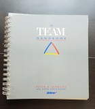 The Team Handbook. How to Use Teams to Improbe Quality - Peter R. Scholtes (limba engleză)