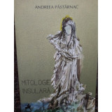 Andreea Pastarnac - Mitologie insulara (2014)