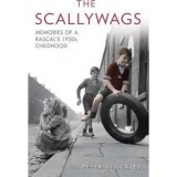 Cumpara ieftin The Scallywags : Memories of a Rascal's 1950's Childhood