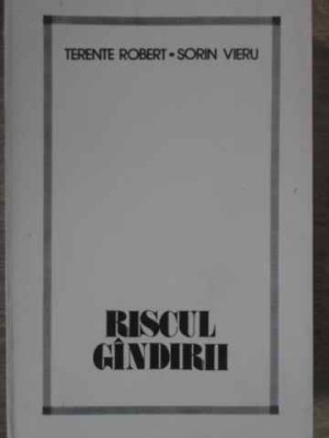 RISCUL GANDIRII-TERENTE ROBERT, SORIN VIERU-273320 foto
