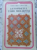 Letopisetul Tarii Moldovei - Grigore Ureche (1978, Minerva, Arcade) - Roman Istoric