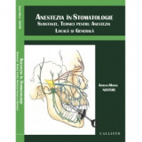 Anestezia in stomatologie, Substante, tehnici pentru anestezia locala si generala - Adrian Mihail Nistor