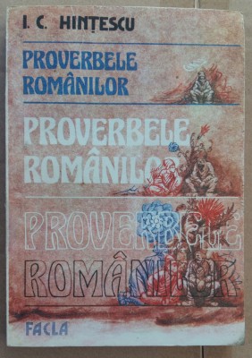 (C498) I.C. HINTESCU - PROVERBELE ROMANILOR foto