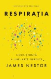 Cumpara ieftin Respirația. O nouă știință a unei arte pierdute