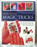 &quot;HOW TO DO MAGIC TRICKS&quot;, Nicholas Einhorn, 2014. Trucuri magie explicate (in lb. engleza). Carte noua
