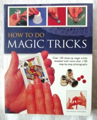 &quot;HOW TO DO MAGIC TRICKS&quot;, Nicholas Einhorn, 2014. Trucuri magie explicate (in lb. engleza). Carte noua