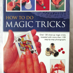 "HOW TO DO MAGIC TRICKS", Nicholas Einhorn, 2014. Trucuri magie (in lb. engleza)