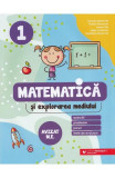 Matematica si explorarea mediului. Exercitii, probleme, jocuri, teste - Clasa 1, Paralela 45