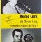 AICI MIRCEA CARP , SA AUZIM NUMAI DE BINE ! - AMINTIRI SI DOCUMENTE de MIRCEA CARP , 2012