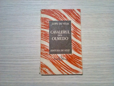 CAVALERUL DIN OLMEDO - Lope de Vega - Sica Alexandrescu (trad.) - 1949, 83 p. foto