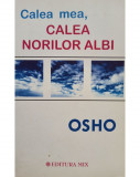 Osho - Calea mea, calea norilor albi (2012)