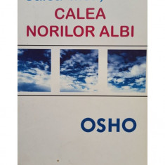 Osho - Calea mea, calea norilor albi (2012)