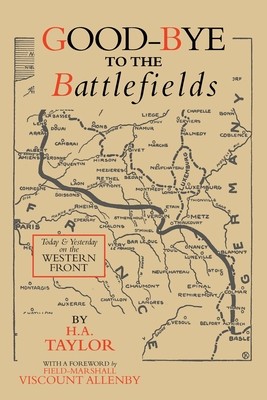 Good-Bye to the Battlefields: Today and Yesterday on the Western Front foto