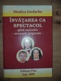 Invatarea ca spectacol Ghid metodic scenarii oroginale- Stratica Iordache