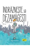 Cumpara ieftin Indrazneste Sa Dezamagesti. O Copilarie In Turcia, Ozge Samanci - Editura Art