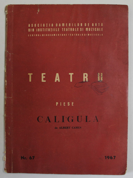 &#039;&#039; CALIGULA &#039;&#039; de ALBERT CAMUS , PIESA IN PATRU ACTE, traducere de LAURENTIU FULGA , 1967 , PREZINTA HALOURI DE APA *