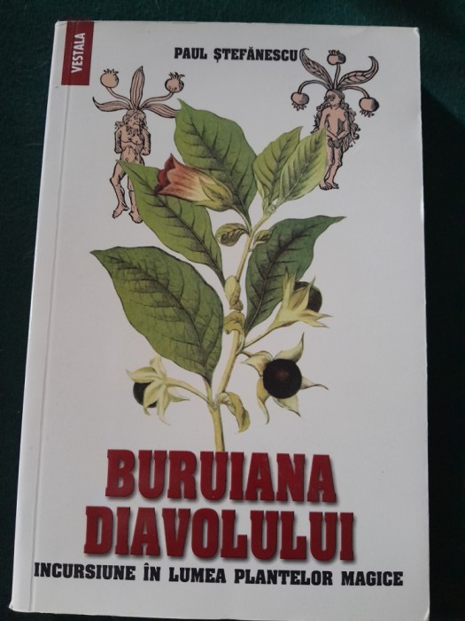 RARA Carte de vraji Buruiana diavolului. Incursiune in lumea plantelor magice