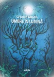 Roman Umbre in lumina de Cristian Mladin - Carti Beletristica