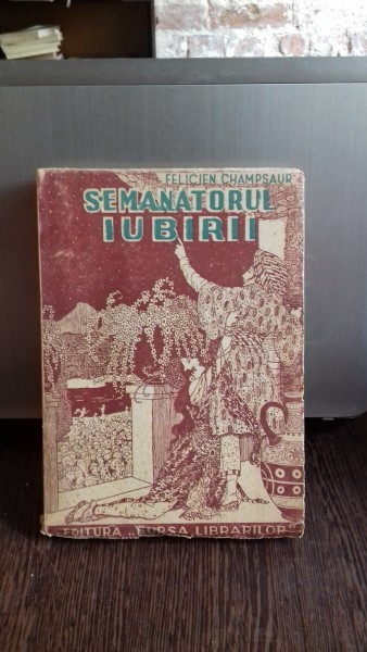 SEMANATORUL IUBIRII - FELICIEN CHAMPSAUR