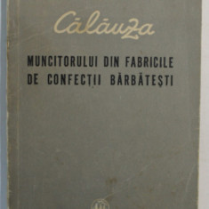 CALAUZA MUNCITORULUI DIN FABRICILE DE CONFECTII BARBATESTI , 1952