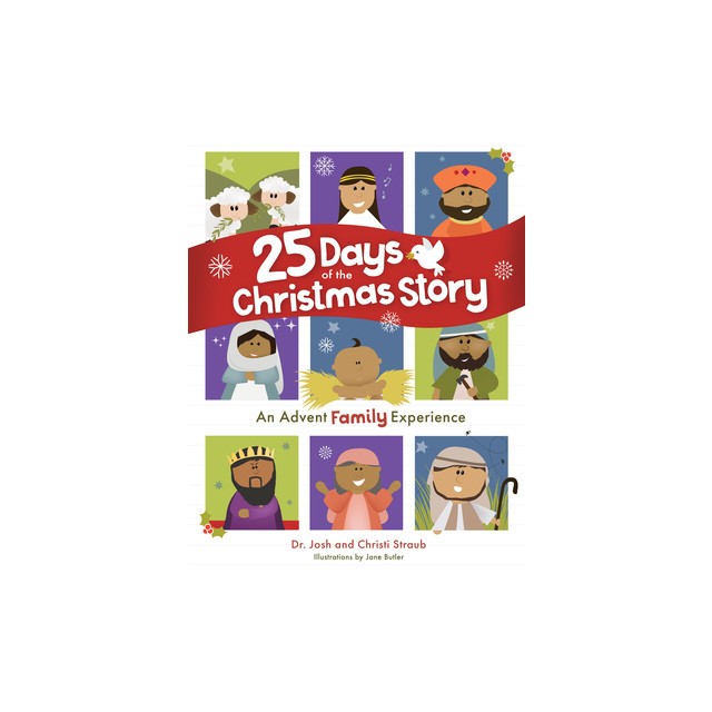 25 Days of the Christmas Story: An Advent Family Experience