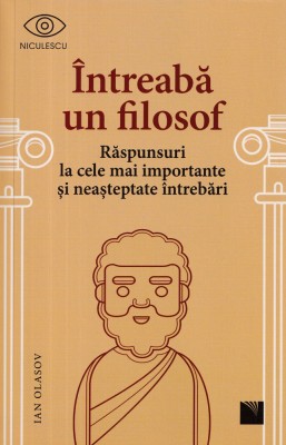 Intreaba un filosof - Ian Olasov foto