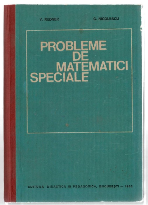 Probleme de matematici speciale - V. Rudner/ C. Nicolescu - EDP, 1982