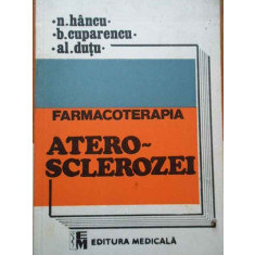 Farcoterapia Atero-sclerozei - N. Hancu B. Cuparencu Al. Dutu