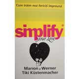 Marion si Werner Tiki Kustenmacher - Simplify your love (Editia: 2012)