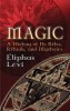 Magic: A History of Its Rites, Rituals and Mysteries