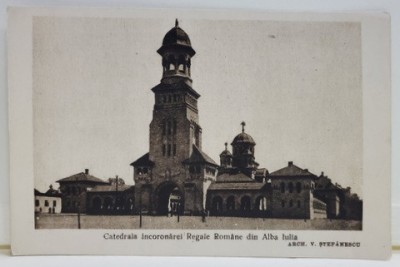 CATEDRALA INCORONARII REGALE ROMANE DIN ALBA IULIA , ARH. V. STEFANESCU , CARTE POSTALA , INCEPUTUL SEC. XX foto