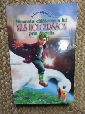 Selma Lagerlof - Minunata Calatorie a lui Nils Holgersson prin Suedia foto