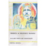 - Miorita, Mesterul Manole - balade populare romanesti - 128706