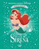 Cumpara ieftin Mica sirena. Volumul 3. Disney. Biblioteca magica. Editie de colectie