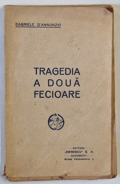 TRAGEDIA A DOUA FECIOARE de GABRIELE D &#039;ANNUNZIO , ANII &#039;20